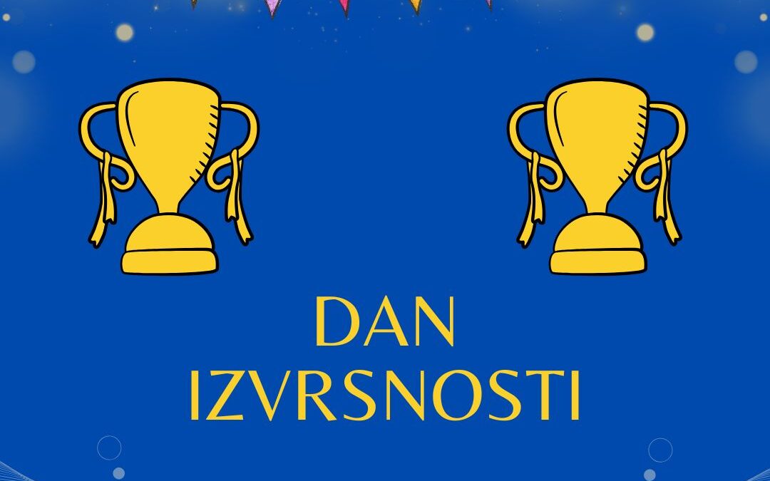 DAN IZVRSNOSTI