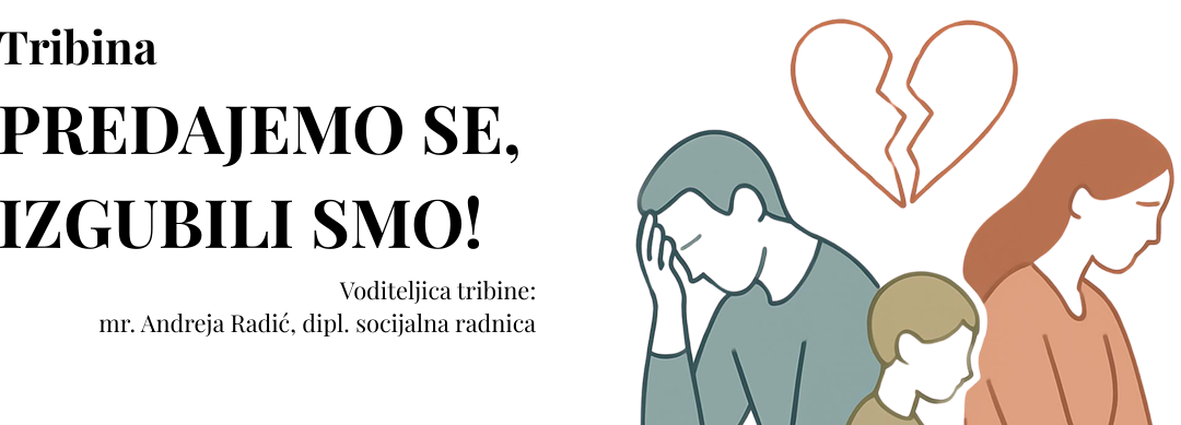 Tribina za roditelje: “Predajemo se, izgubili smo!”