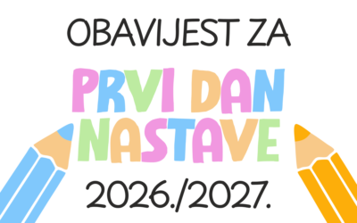 OBAVIJEST O PRVOM DANU NASTAVE U ŠKOLSKOJ GODINI 2026./2027.